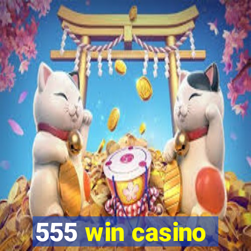 555 win casino